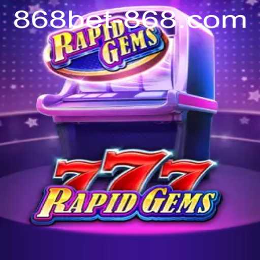 Exploring RapidGems777: An Exciting New Game with 868bet PH Login Features